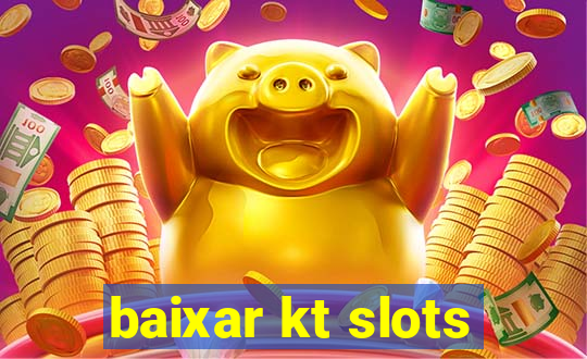 baixar kt slots