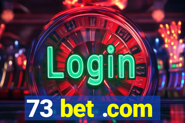 73 bet .com