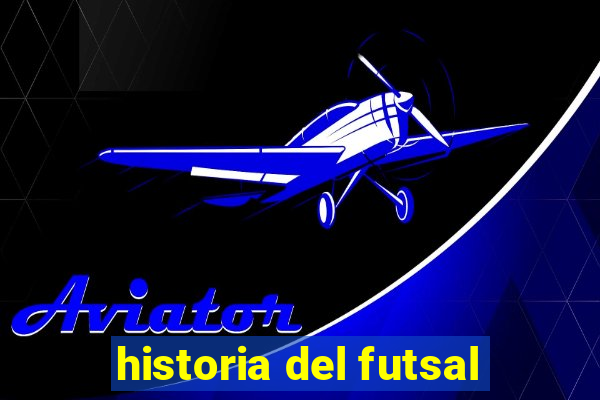 historia del futsal