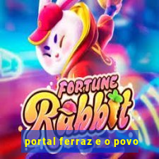 portal ferraz e o povo