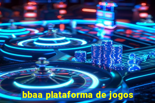 bbaa plataforma de jogos