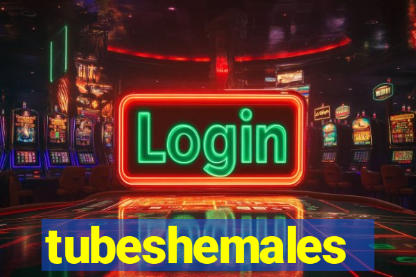 tubeshemales