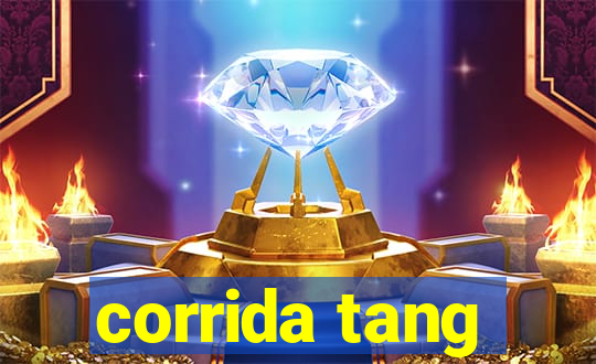 corrida tang