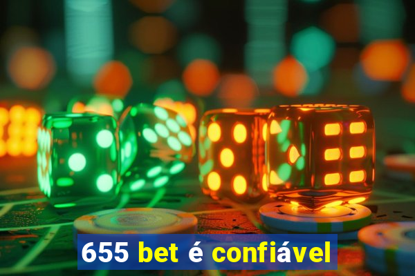 655 bet é confiável