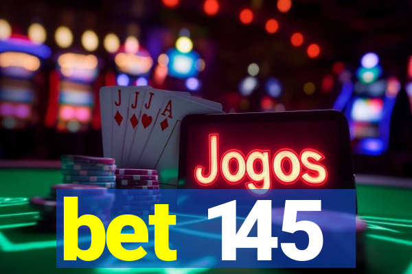 bet 145