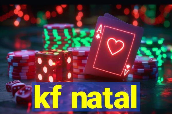 kf natal