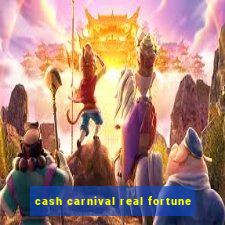 cash carnival real fortune