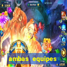 ambas equipes marcam ou mais de 2.5