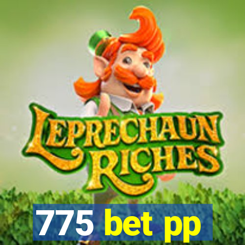 775 bet pp