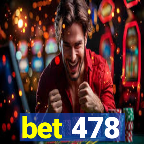 bet 478