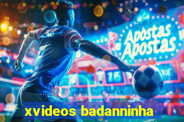 xvideos badanninha