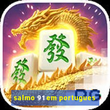 salmo 91 em portugues