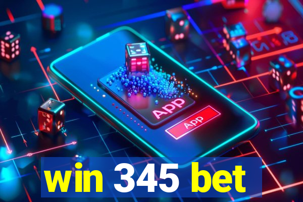 win 345 bet