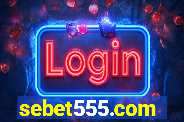 sebet555.com