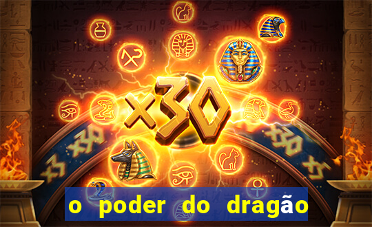 o poder do dragão by diogo barros