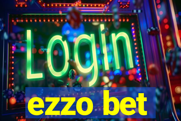 ezzo bet