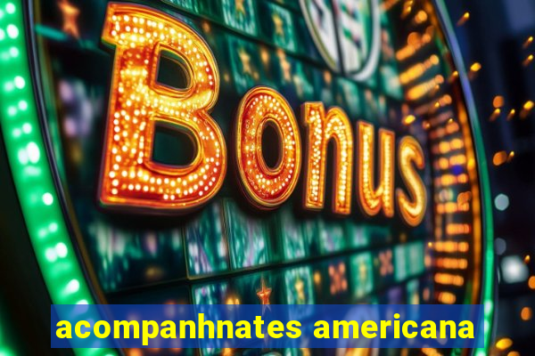 acompanhnates americana