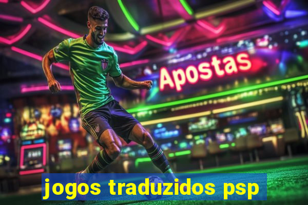 jogos traduzidos psp