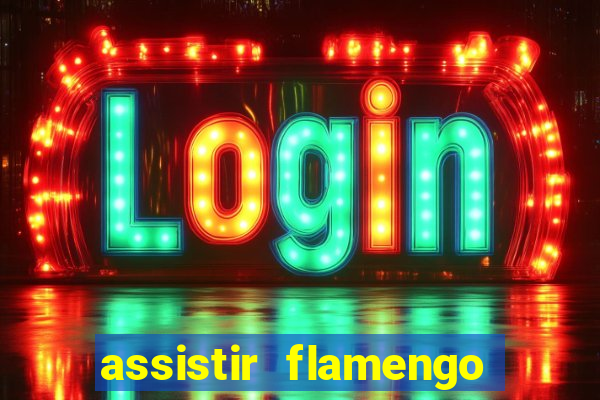 assistir flamengo play hd