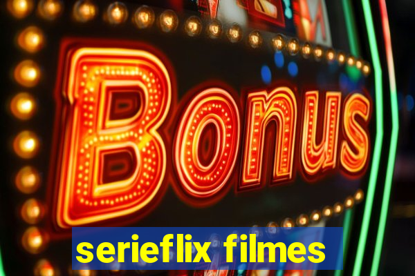 serieflix filmes