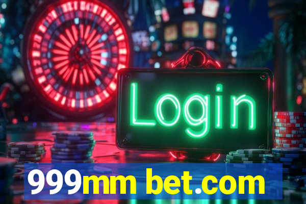 999mm bet.com