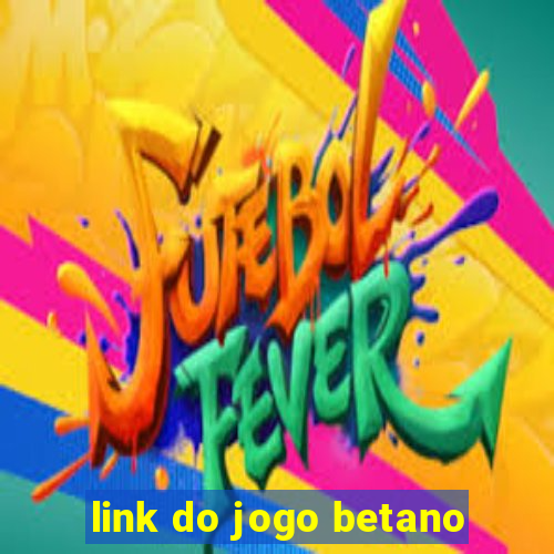 link do jogo betano