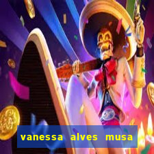 vanessa alves musa do corinthians nua