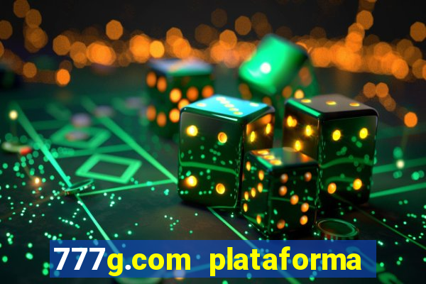 777g.com plataforma de jogos