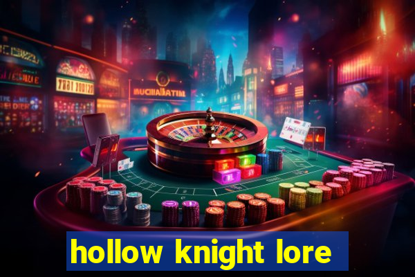 hollow knight lore