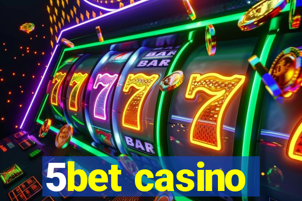 5bet casino