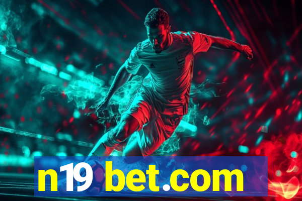 n19 bet.com