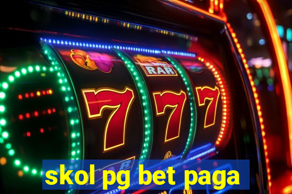 skol pg bet paga