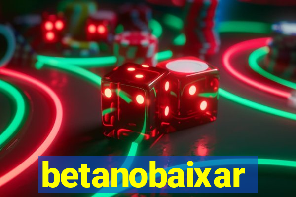 betanobaixar