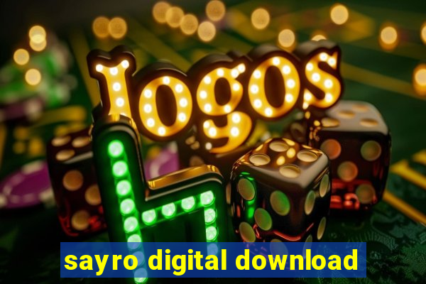 sayro digital download