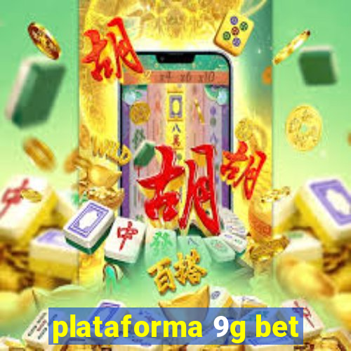 plataforma 9g bet