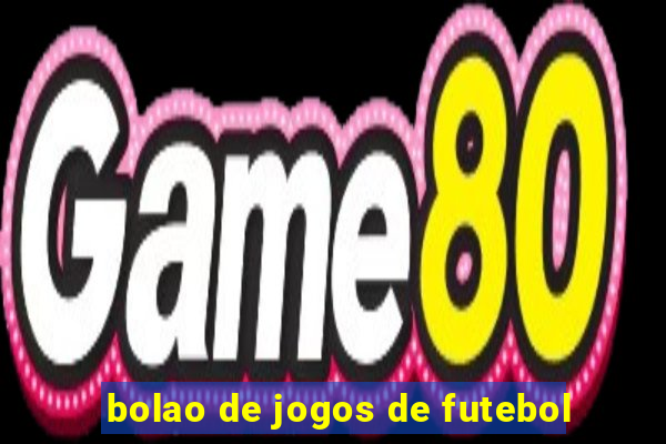 bolao de jogos de futebol