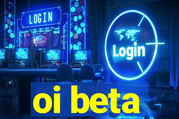 oi beta