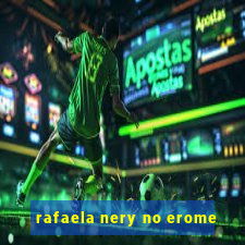 rafaela nery no erome