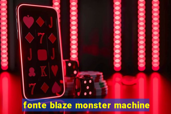 fonte blaze monster machine