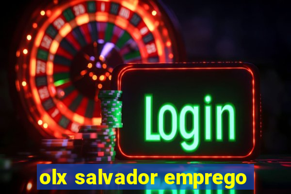 olx salvador emprego