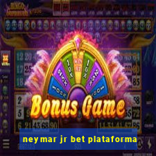 neymar jr bet plataforma