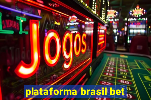 plataforma brasil bet