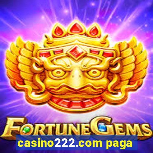 casino222.com paga