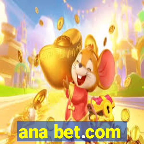 ana bet.com