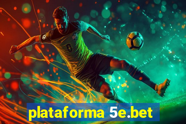 plataforma 5e.bet