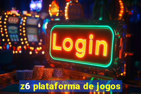 z6 plataforma de jogos