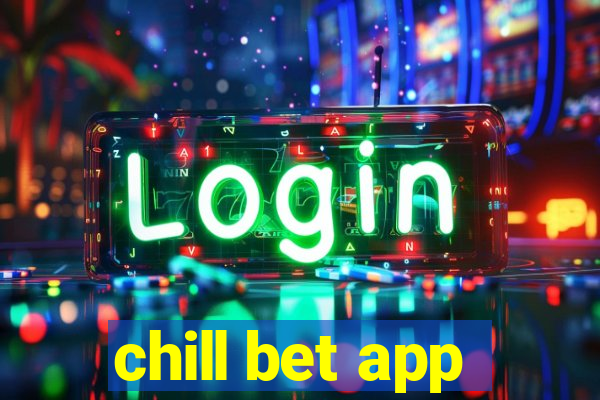 chill bet app