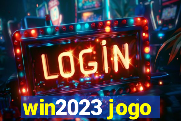 win2023 jogo