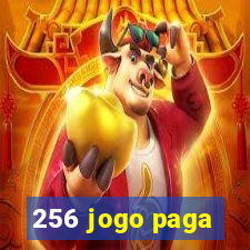 256 jogo paga