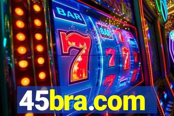 45bra.com